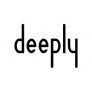 deeply